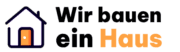 Wir bauen ein Haus